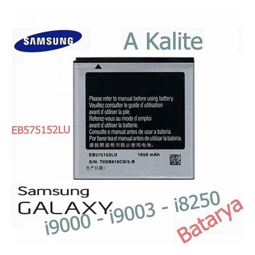 Samsung i9000 Batarya EB575152LU Galaxy S i9003 i8250 Uyumlu A Kalite Pil